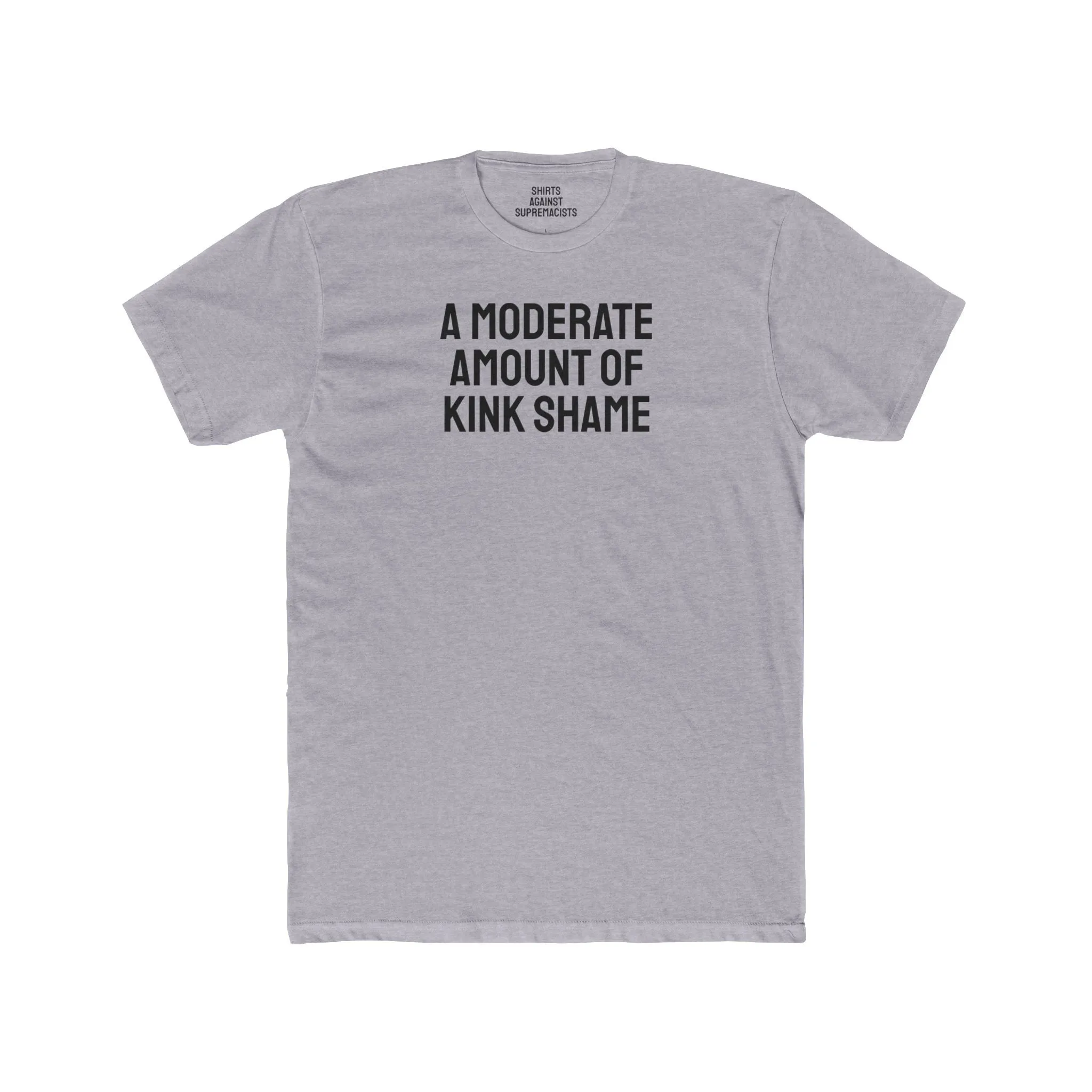 A Moderate Amount Of Kink Shame - Unisex Cotton Crew Tee