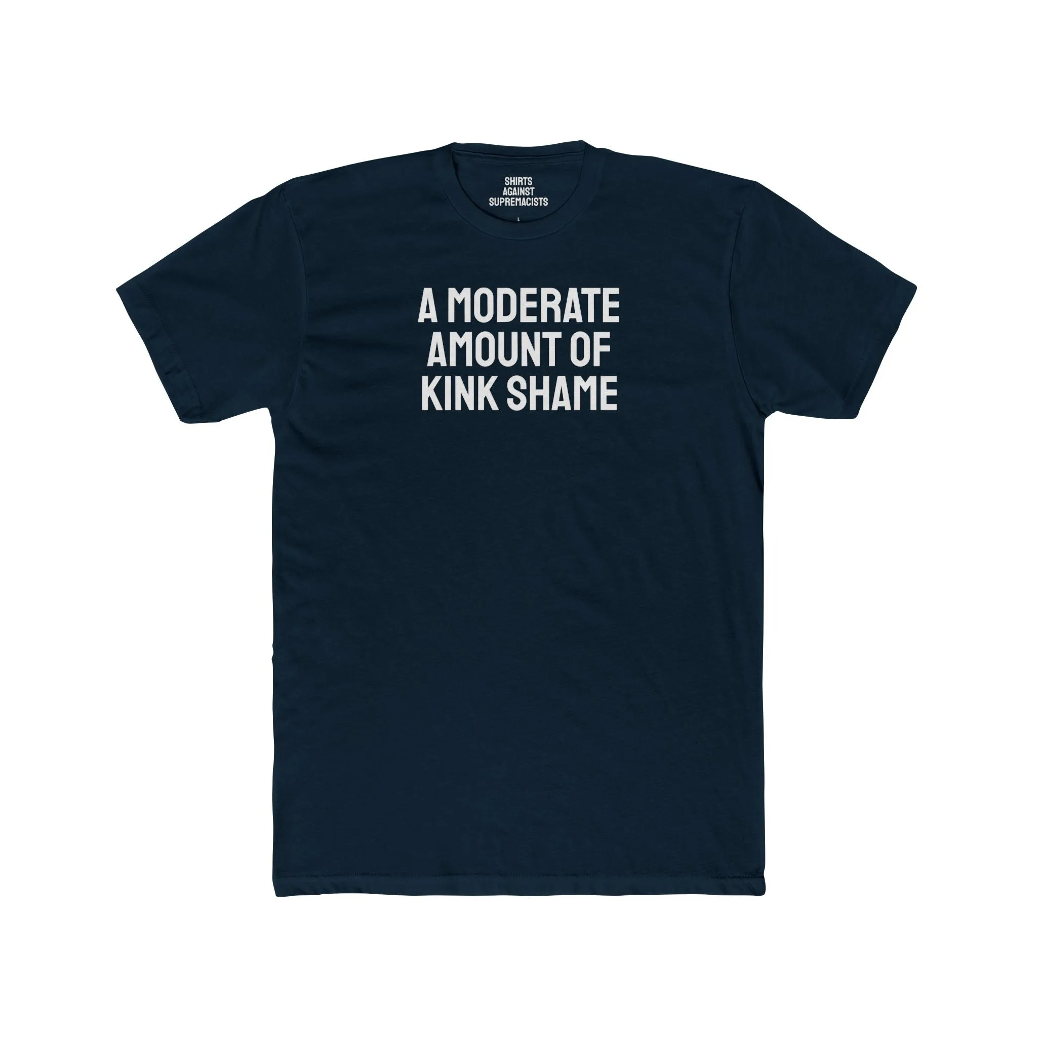 A Moderate Amount Of Kink Shame - Unisex Cotton Crew Tee