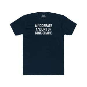 A Moderate Amount Of Kink Shame - Unisex Cotton Crew Tee