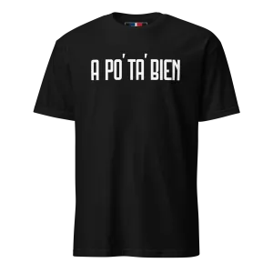 A Po' Ta' Bien Unisex Dominican T-Shirt