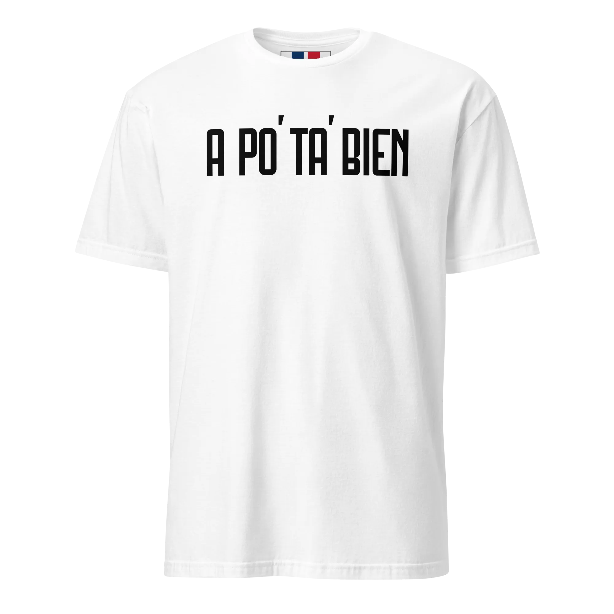 A Po' Ta' Bien Unisex Dominican T-Shirt