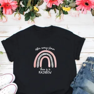 After Every Storm There Is A Rainbow Women's T-shirt