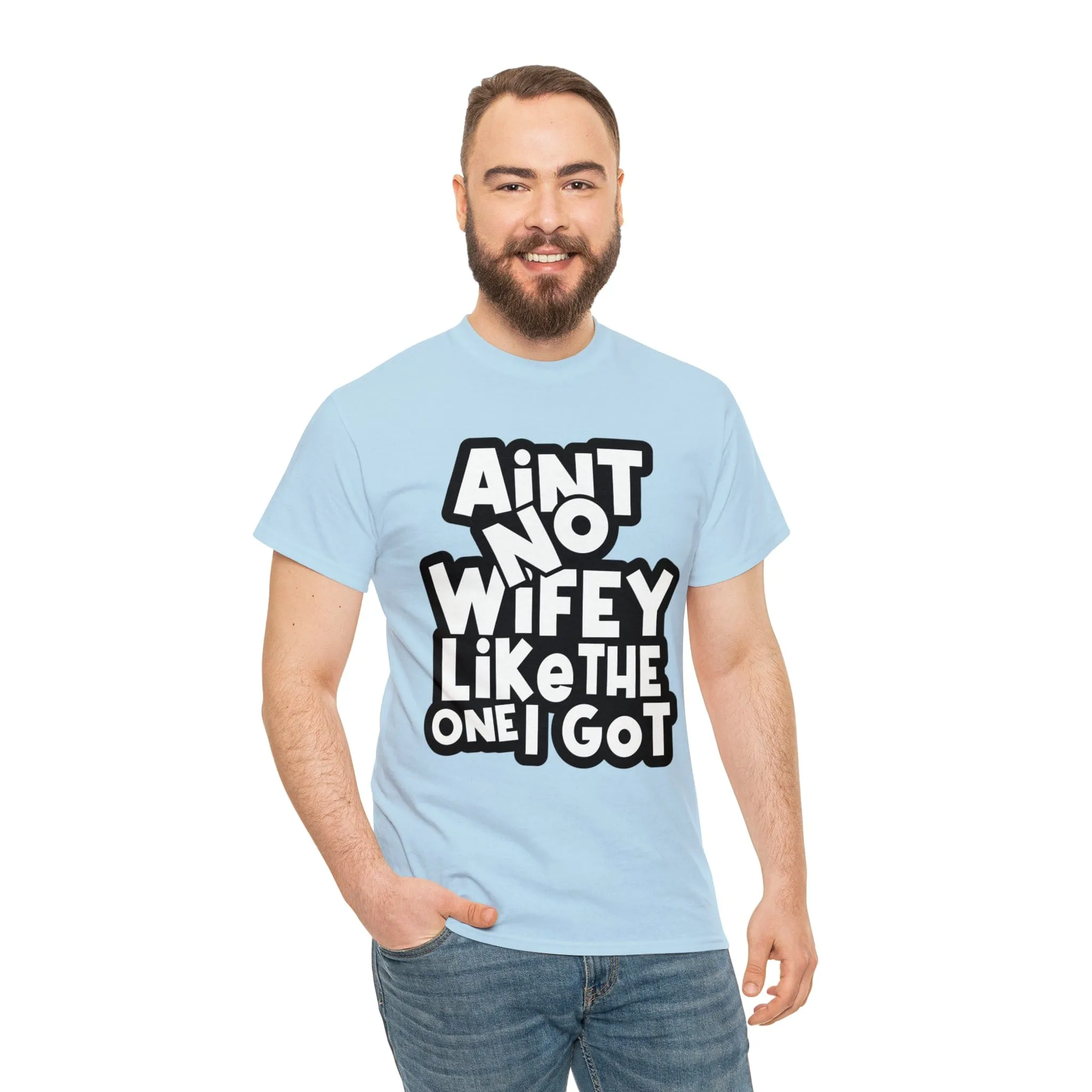 Aint no wifey like the one i got Classic Tee