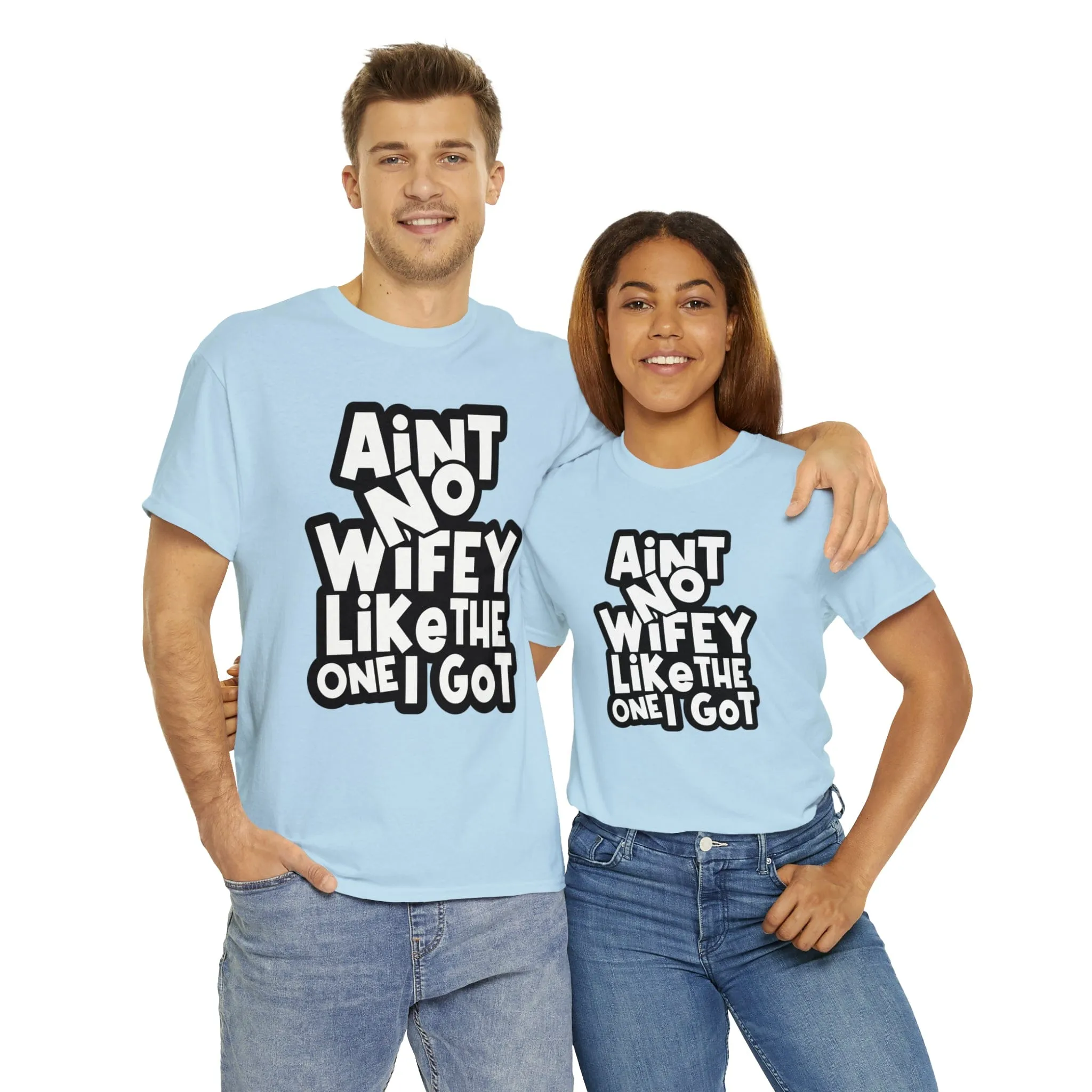 Aint no wifey like the one i got Classic Tee