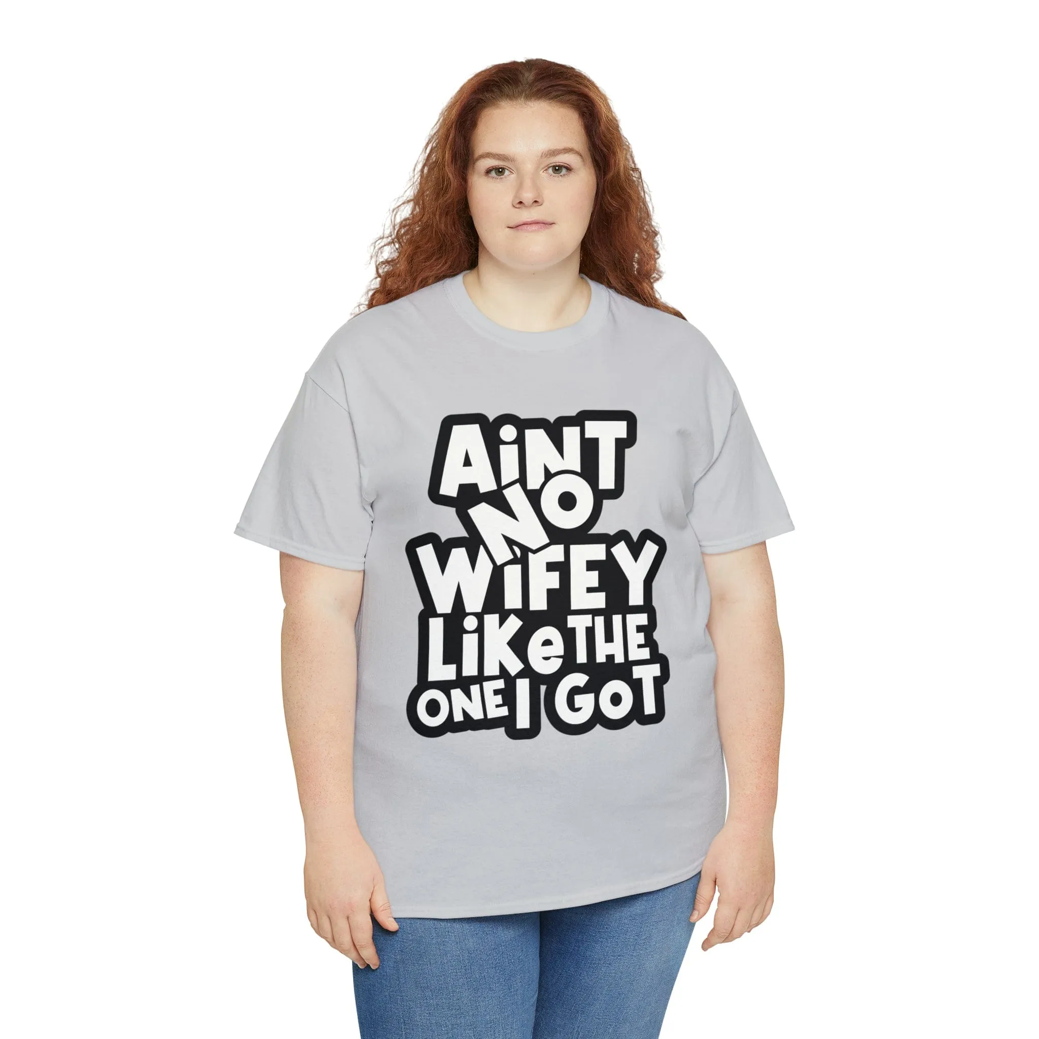 Aint no wifey like the one i got Classic Tee