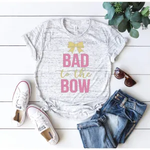 Bad to the Bow T-shirt