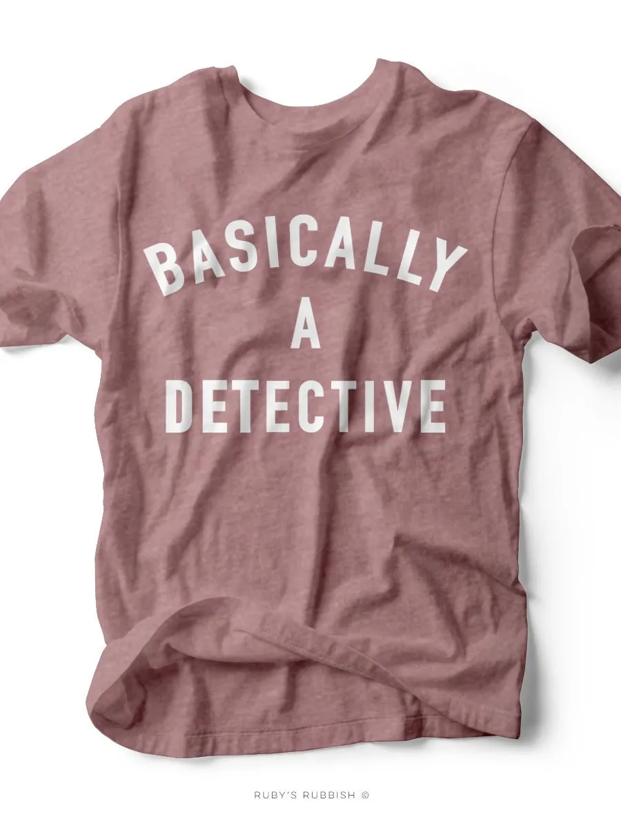 Basically a Detective | Women's Sale | Ruby’s Rubbish®