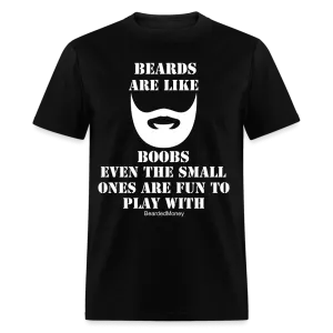 Beards are like boobs even the small ones are fun to play with
