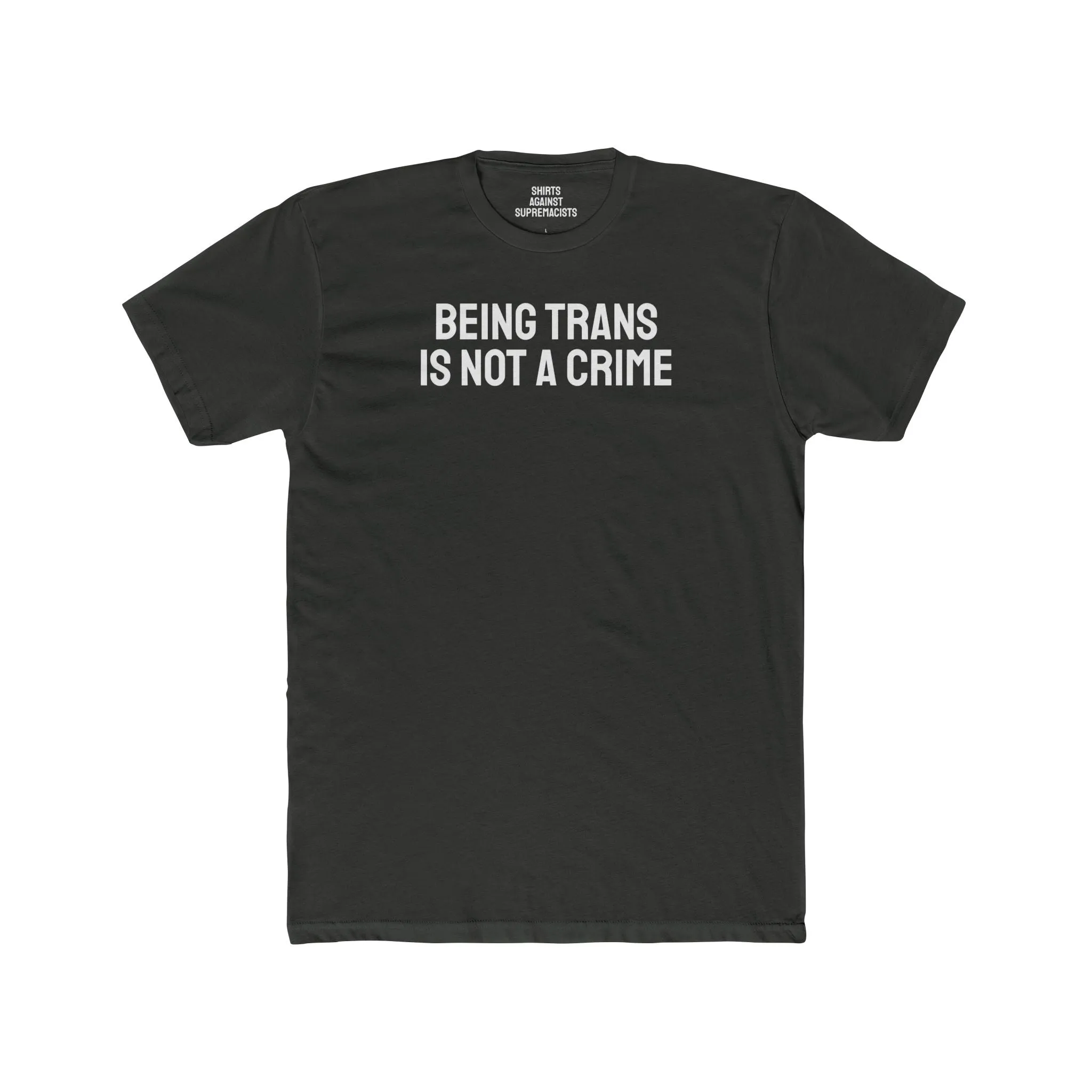 Being Trans Is Not A Crime - Unisex Cotton Crew Tee