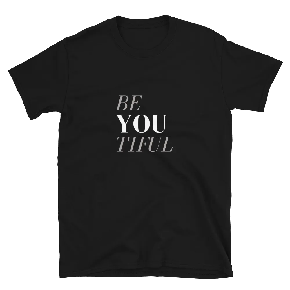 BeYOUtiful Unisex T-Shirt