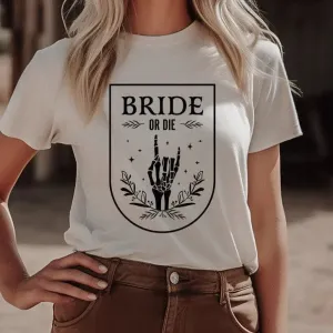 Bride or Die White Shirt