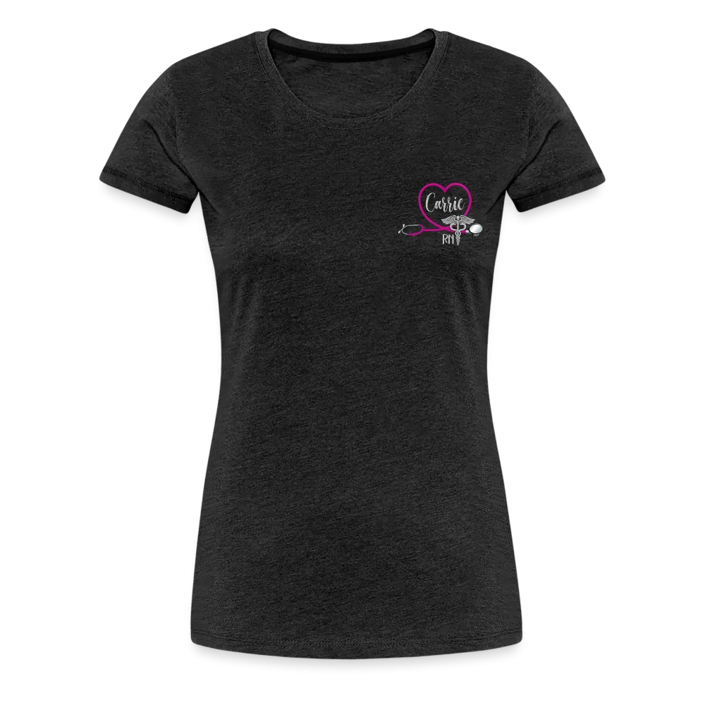 Carrie RN Emergency Nurse  Women’s Premium T-Shirt