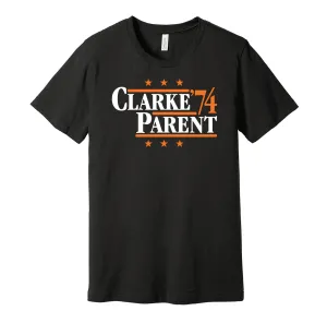 Clarke & Parent '74 - Philadelphia Legends Political Campaign Parody T-Shirt - Hyper Than Hype Shirts