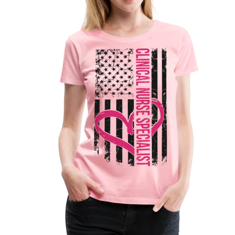 Clinical Nurse Specialist Flag Women’s Premium T-Shirt (CK1561)