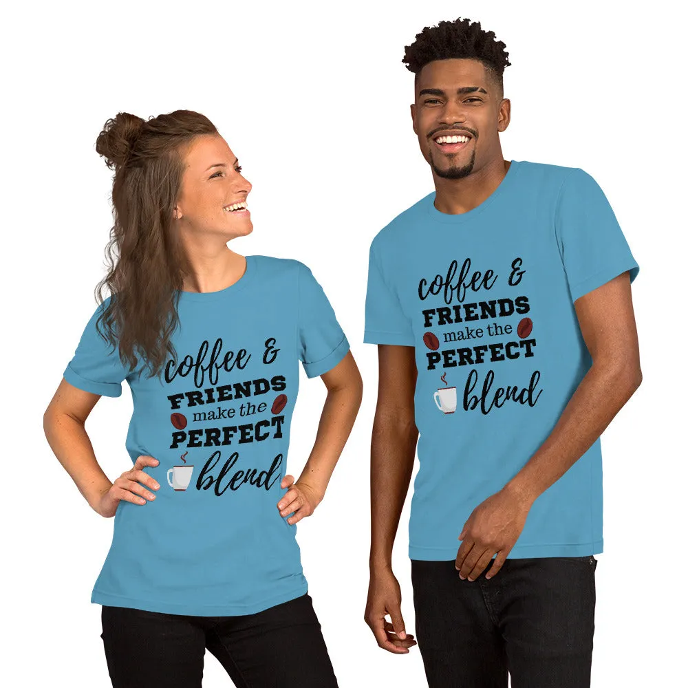 Coffee & Friends Make The Perfect Blend T-Shirt