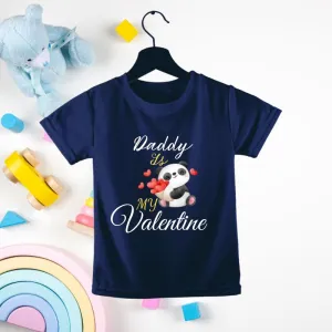 Daddy is my Valentine T-Shirt