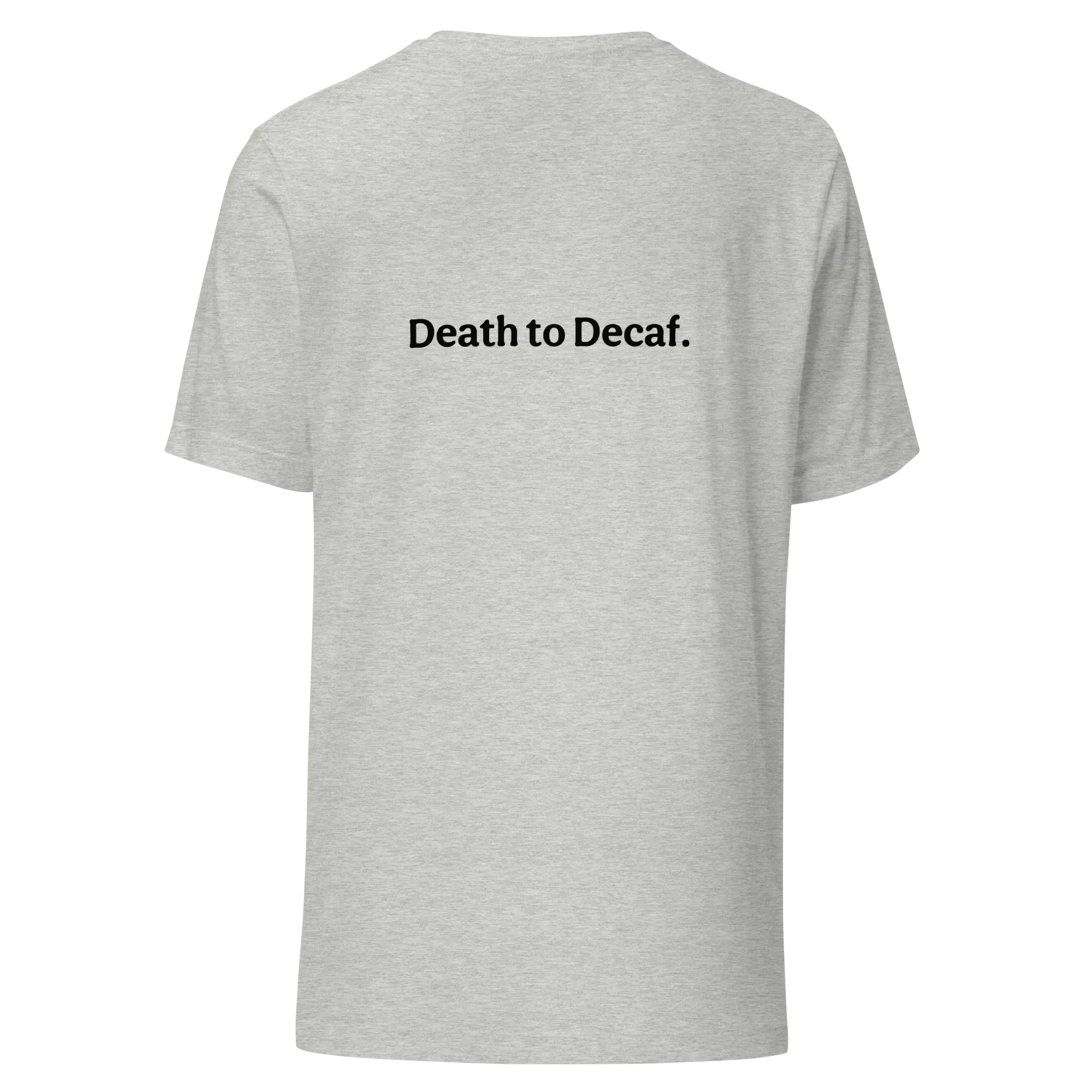 Death to Decaf Classic Unisex Tee