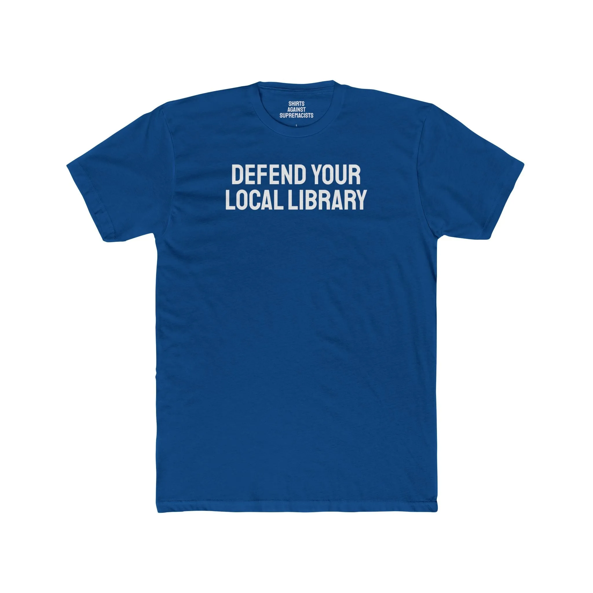Defend Your Local Library - Unisex Cotton Crew Tee