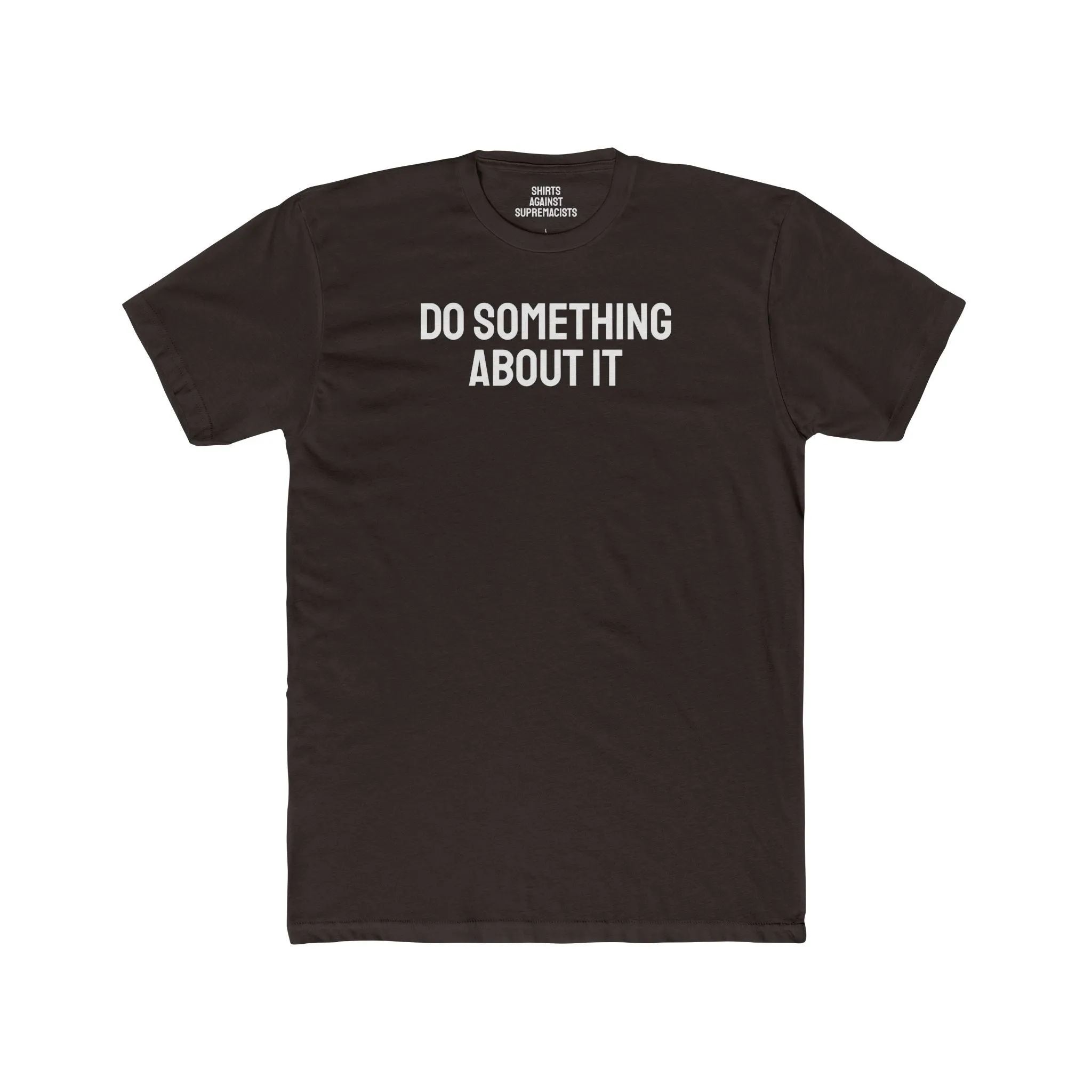 Do Something About It - Unisex Cotton Crew Tee