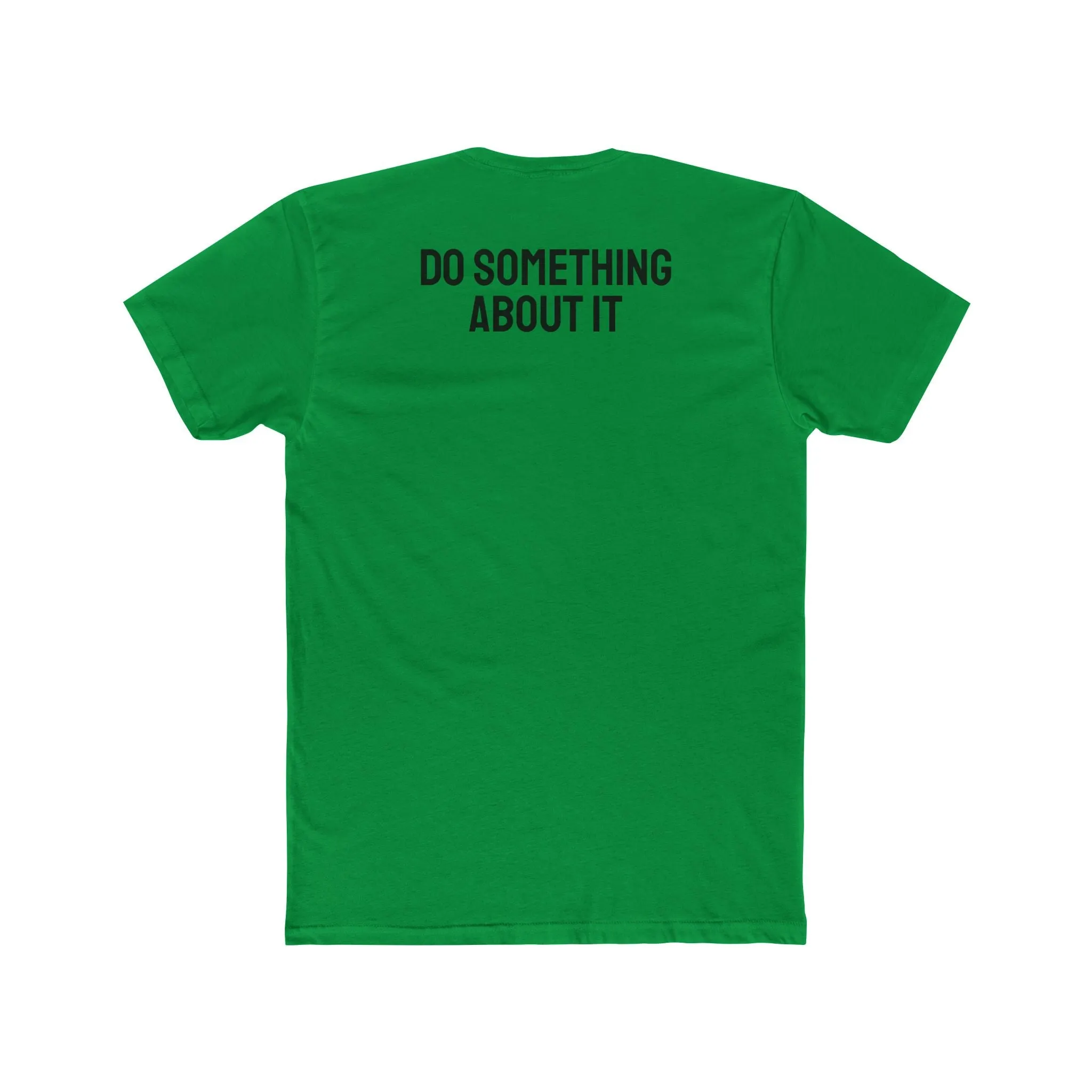 Do Something About It - Unisex Cotton Crew Tee