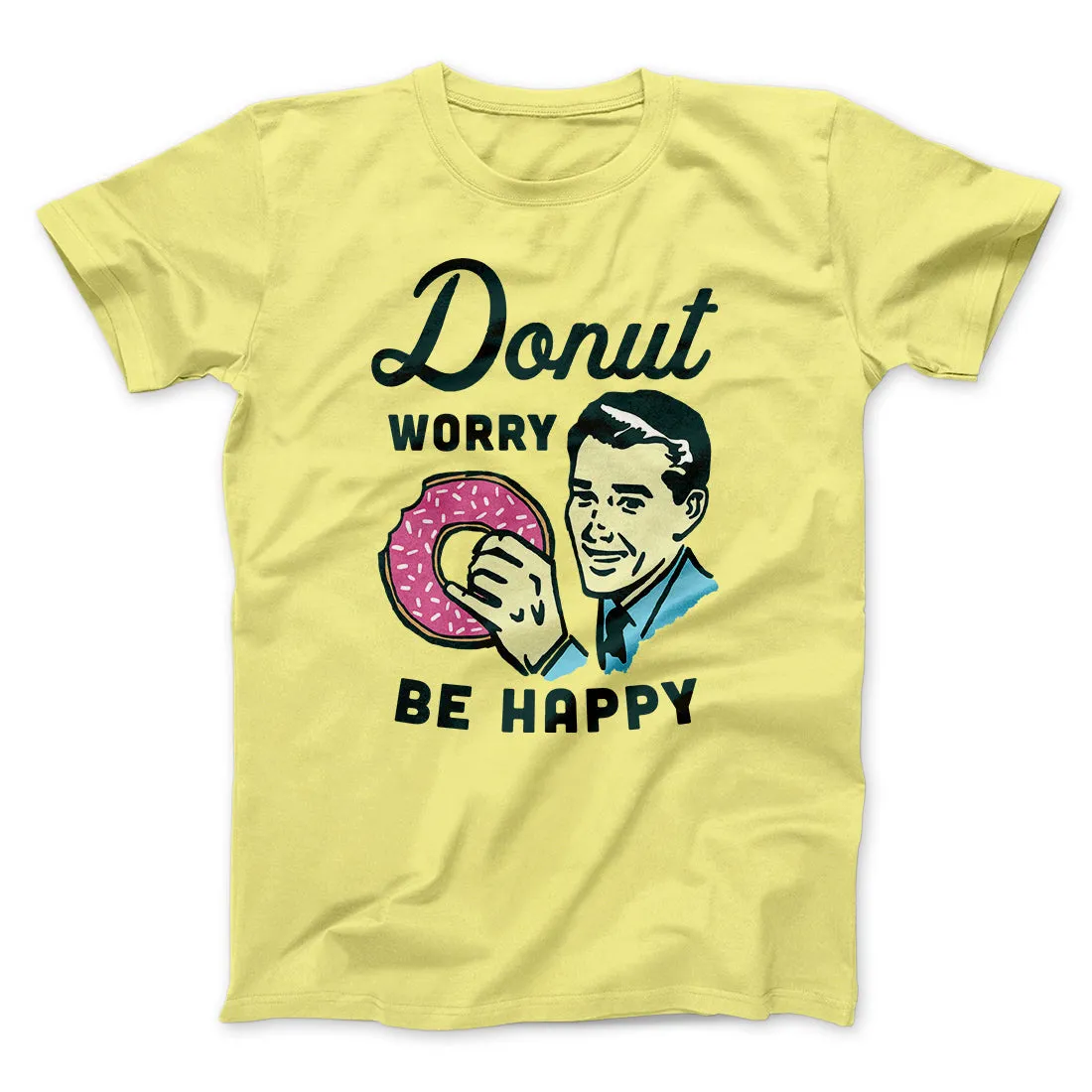 Donut Worry Be Happy Men/Unisex T-Shirt