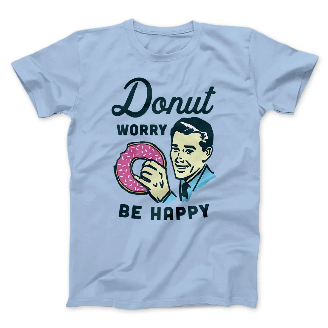 Donut Worry Be Happy Men/Unisex T-Shirt