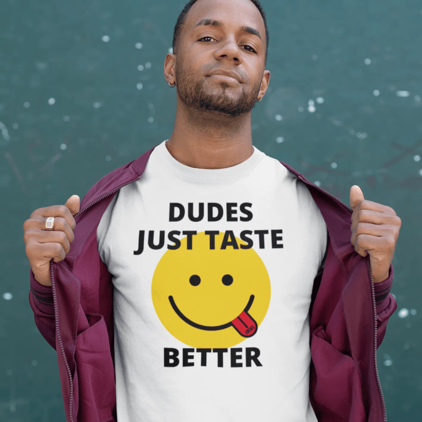 Dudes Just Taste Better T-Shirt