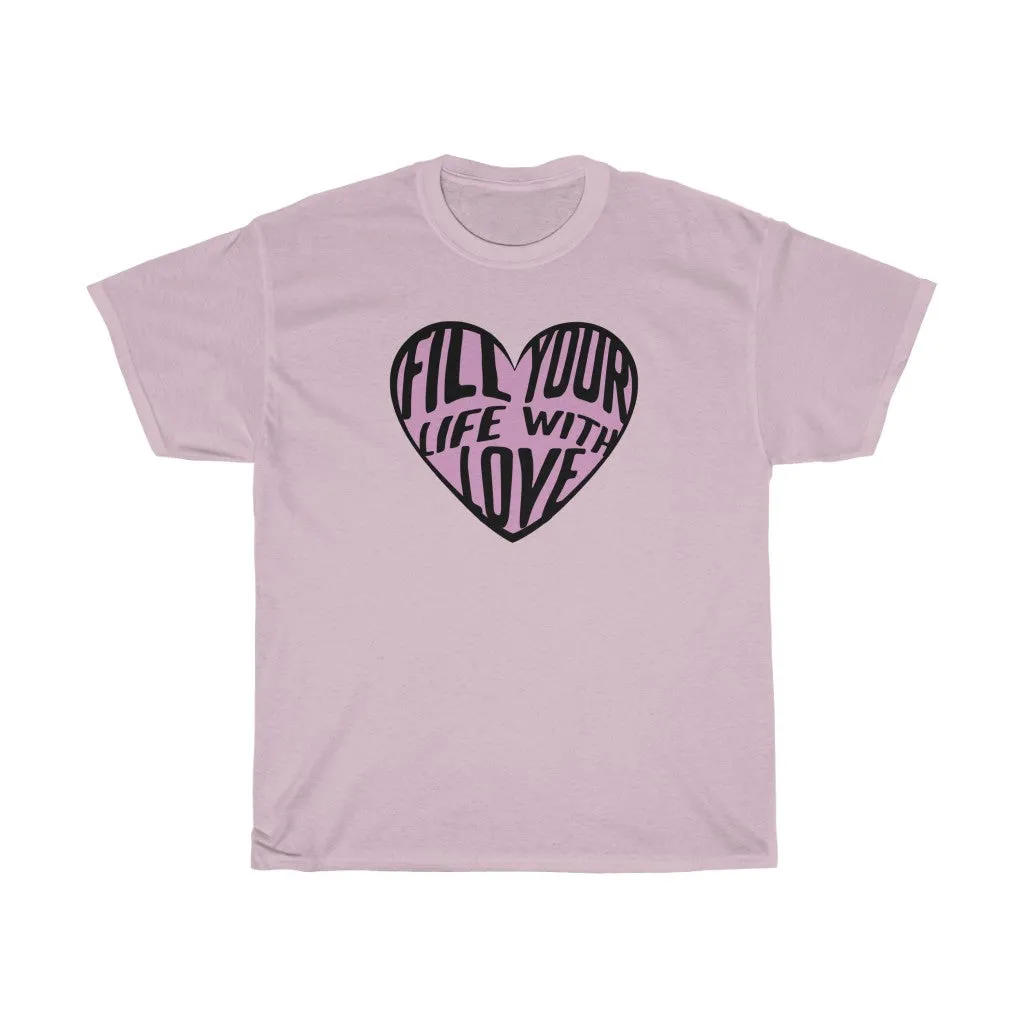 Fill Your Heart Tee