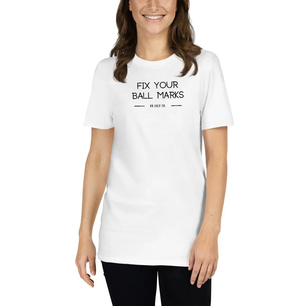 Fix Your Ball Marks T-Shirt