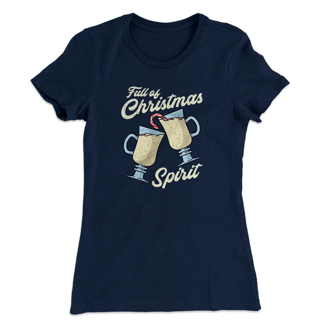 Full Of Christmas Spirit Women's T-Shirt