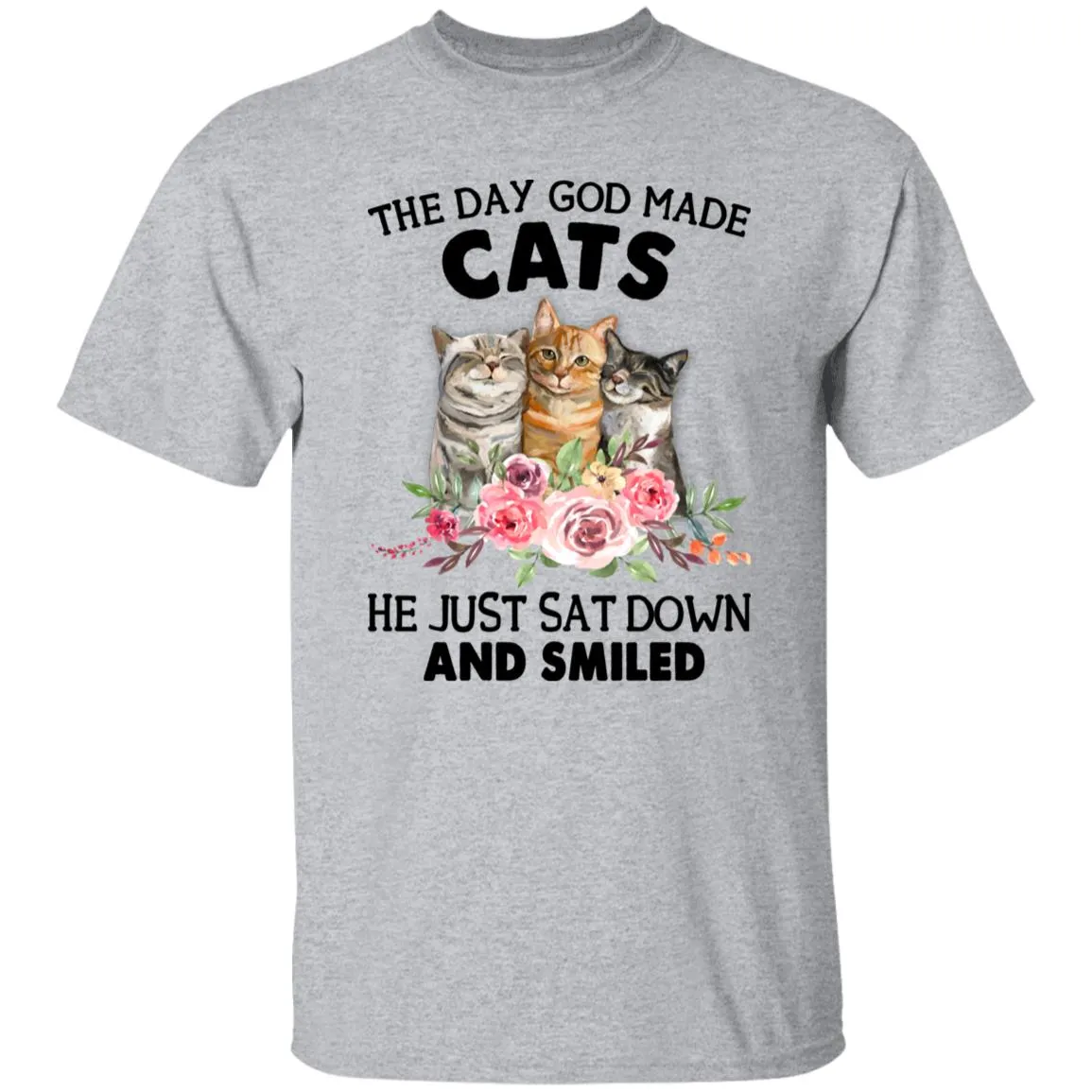 Funny Cat Shirt, The Day God Made Cats He Just Sat Down And Smiled