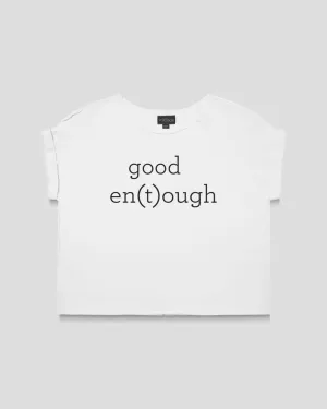 GOOD EN(T)OUGH relaxed smart-tee