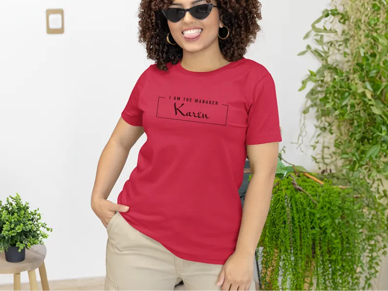 I Am The Manager Karen, Dear Karen Shirt,  Gifts for Karen