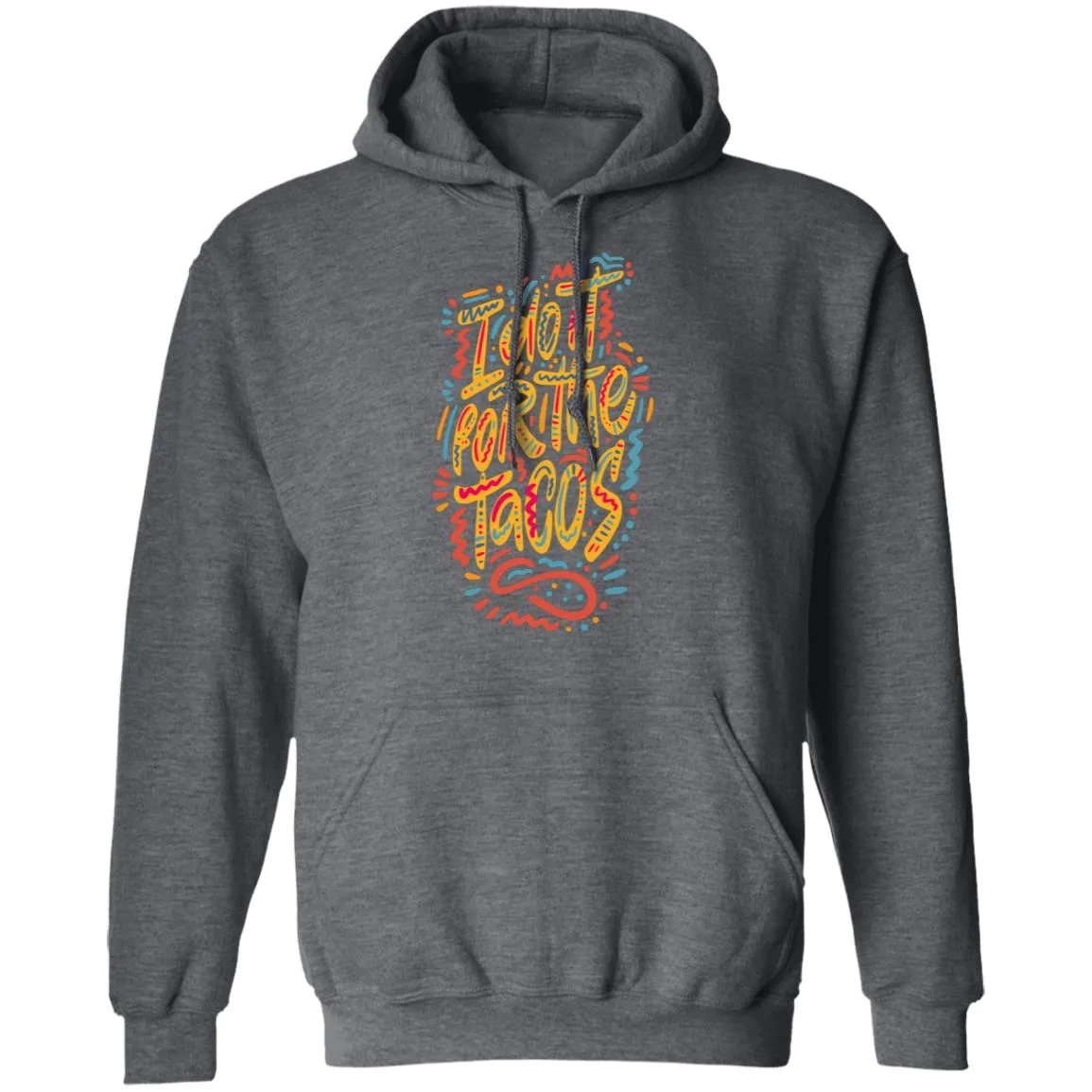 i Do it for the Tacos T-shirts & Hoodie