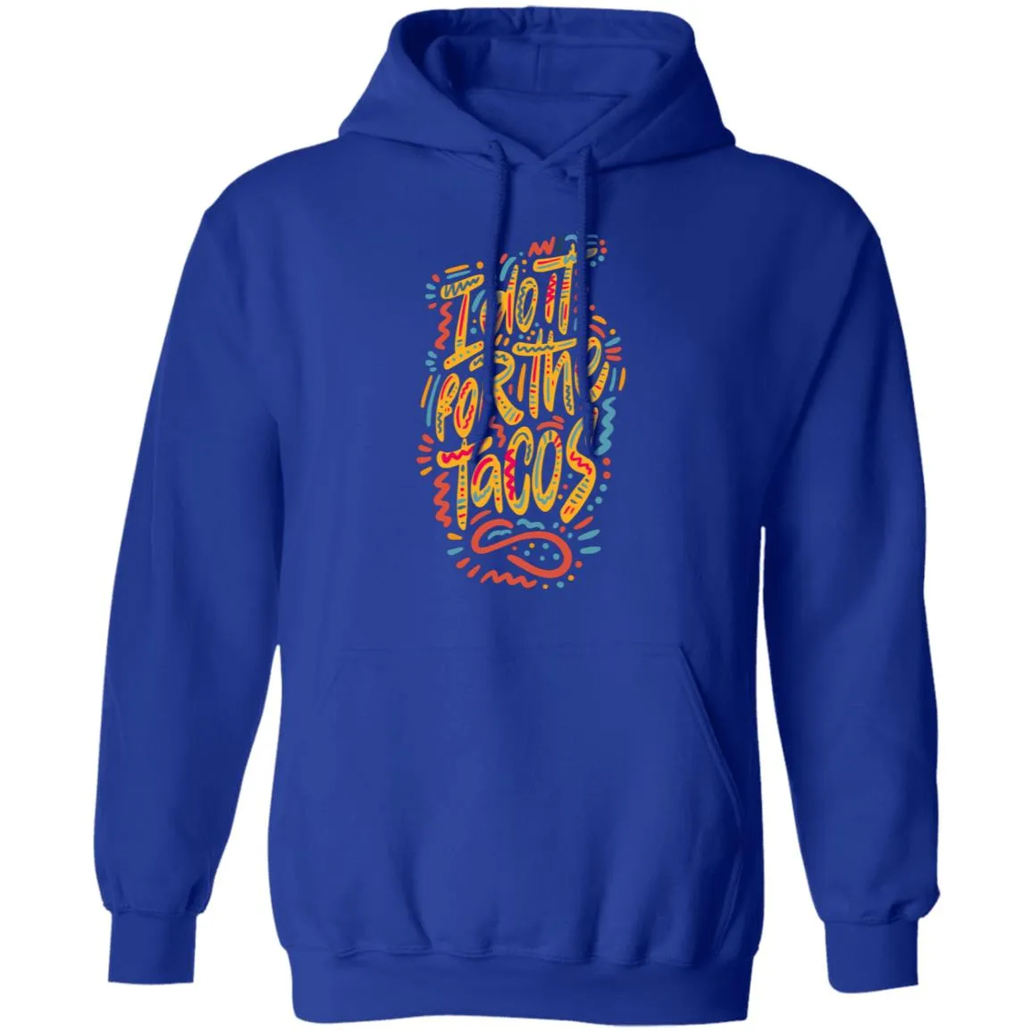 i Do it for the Tacos T-shirts & Hoodie