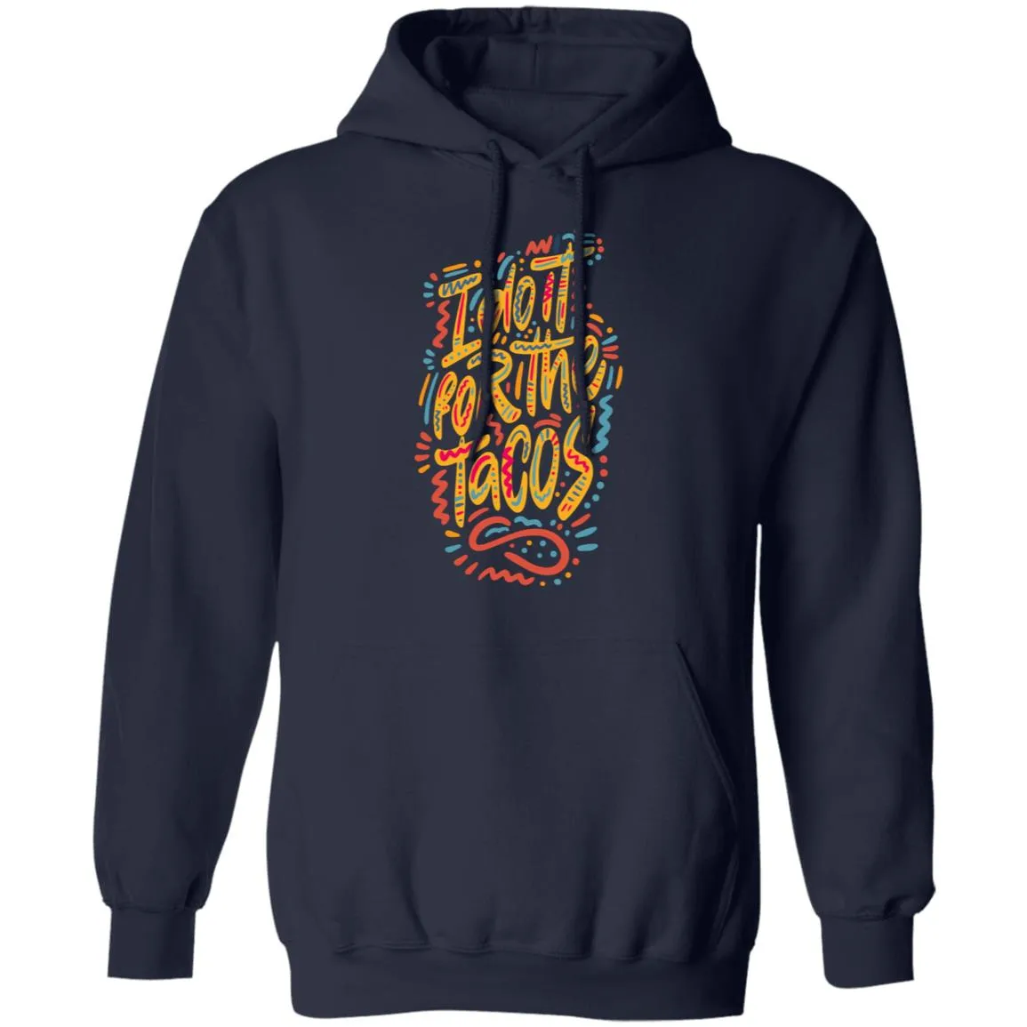 i Do it for the Tacos T-shirts & Hoodie