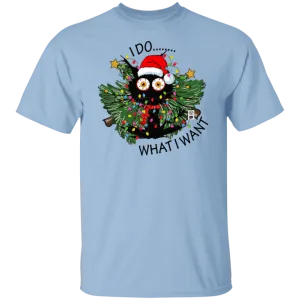 I Do... What I Want T-Shirt