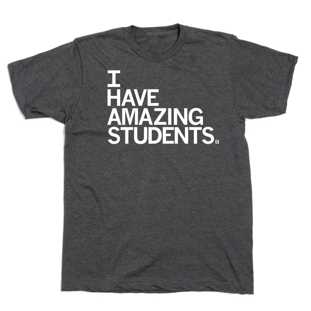 I Have Amazing Students