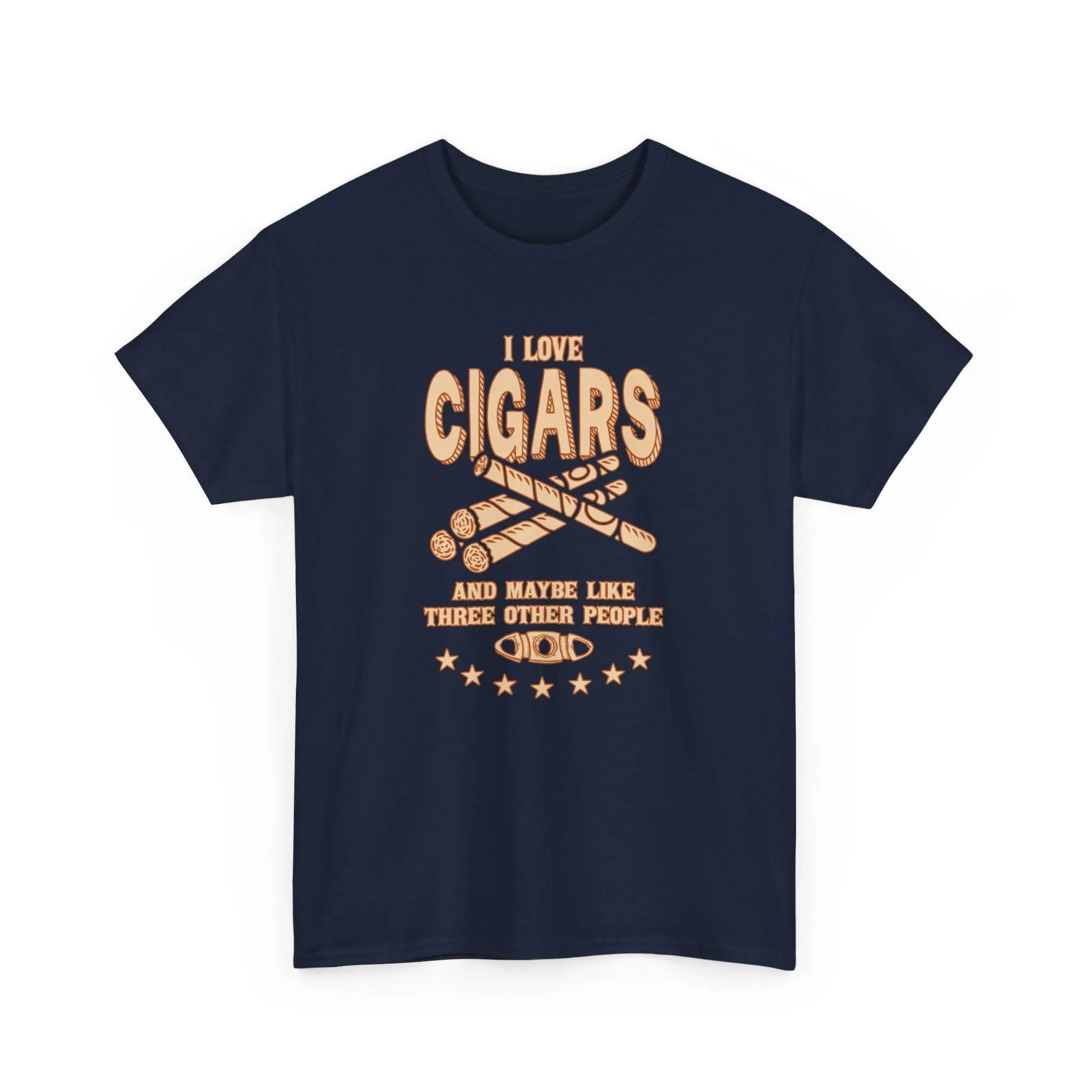 I Like Cigars And Maybe 3 Other People T-Shirt