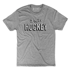 I Miss Hockey T-Shirt