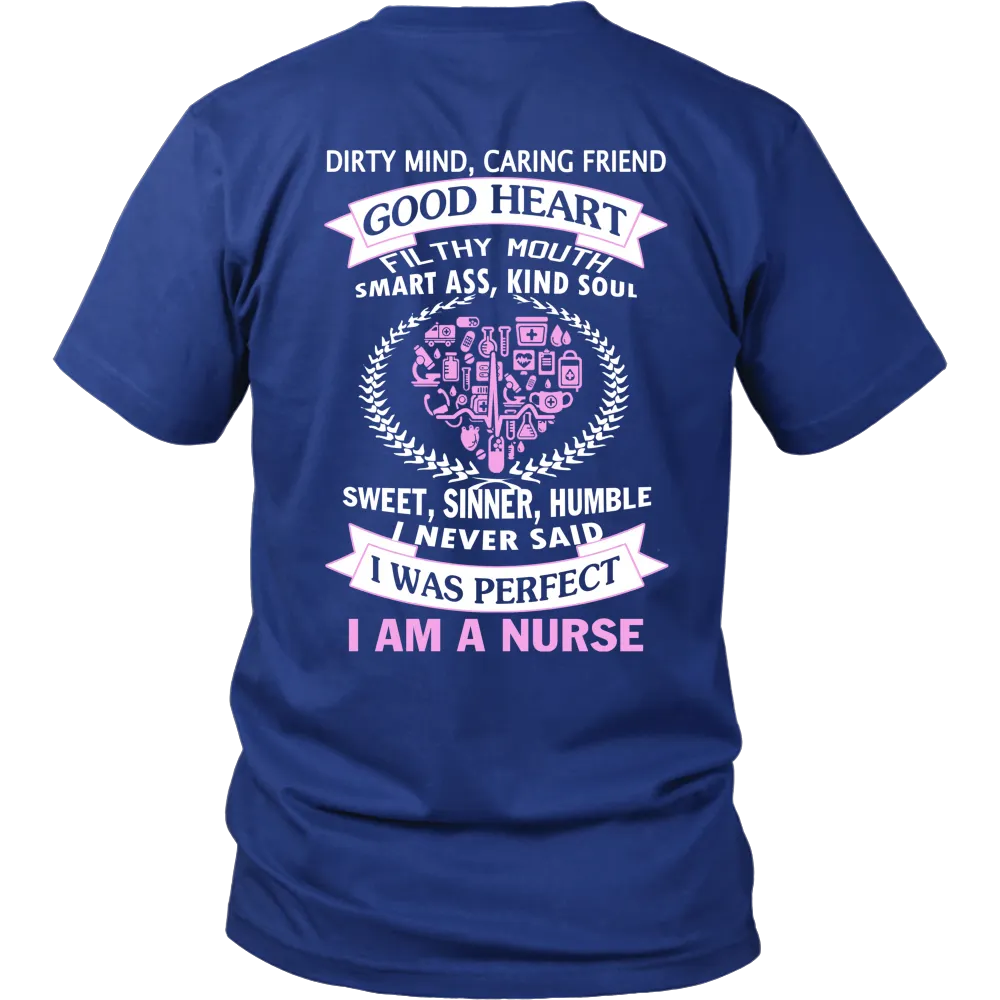 I Never Said I Was Perfect I Am A Nurse