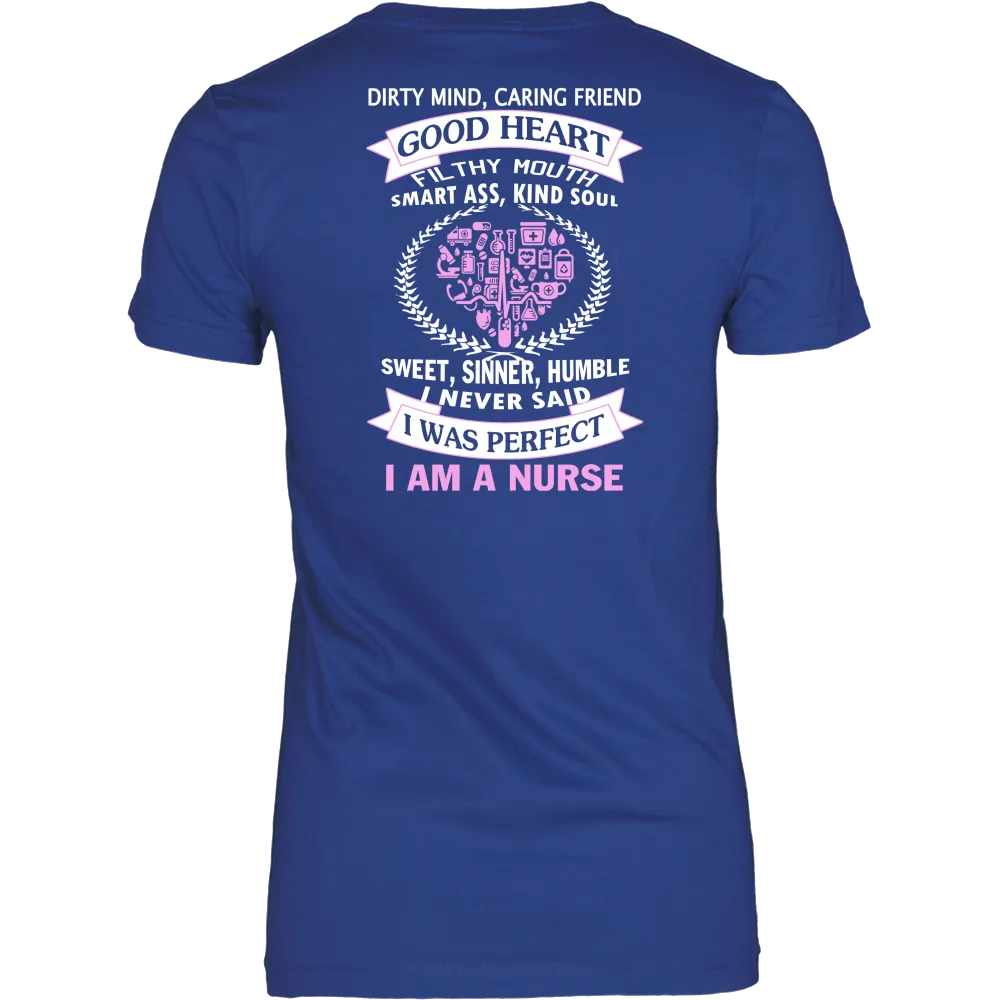 I Never Said I Was Perfect I Am A Nurse