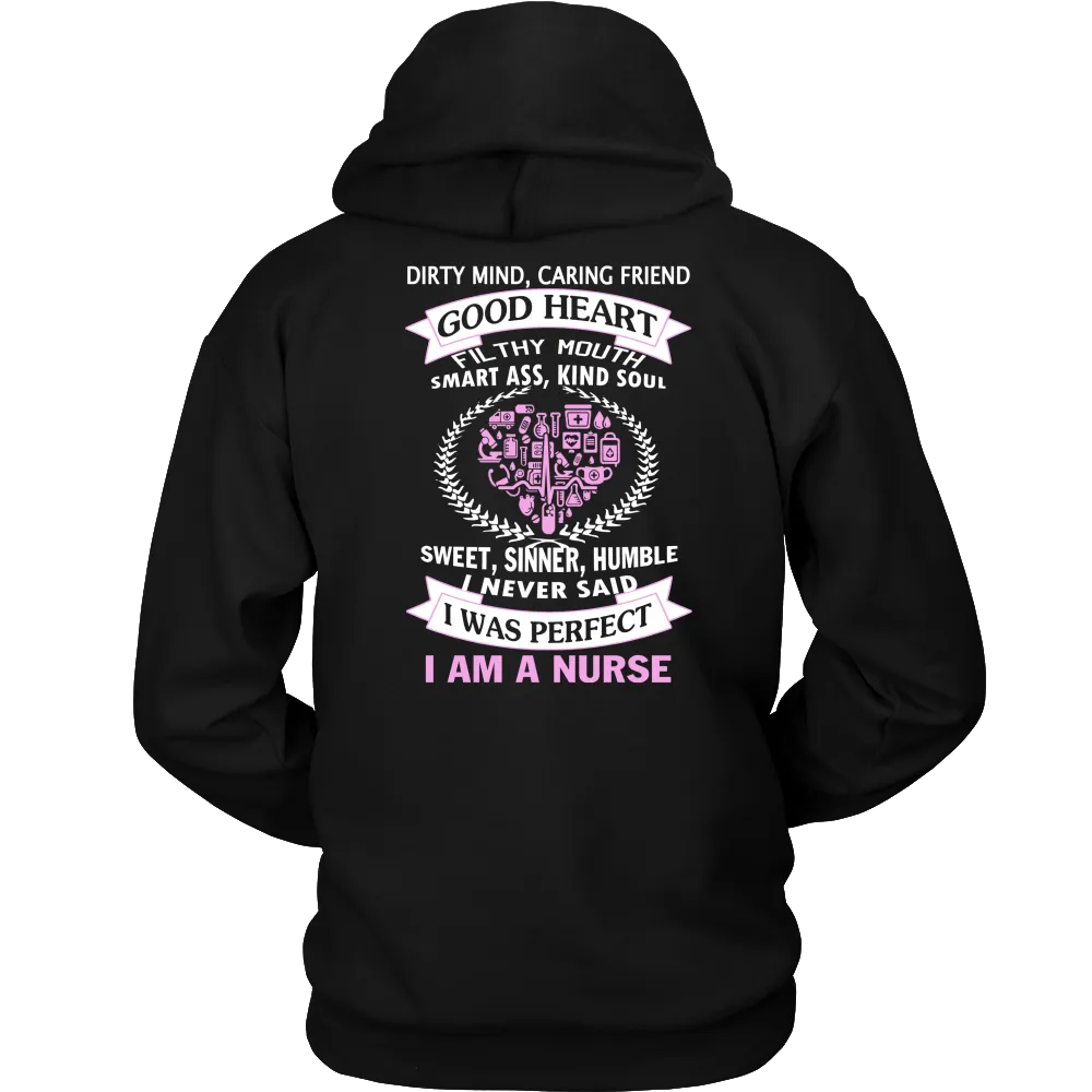 I Never Said I Was Perfect I Am A Nurse