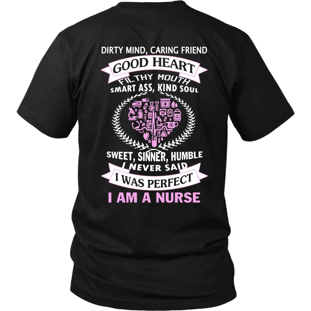 I Never Said I Was Perfect I Am A Nurse