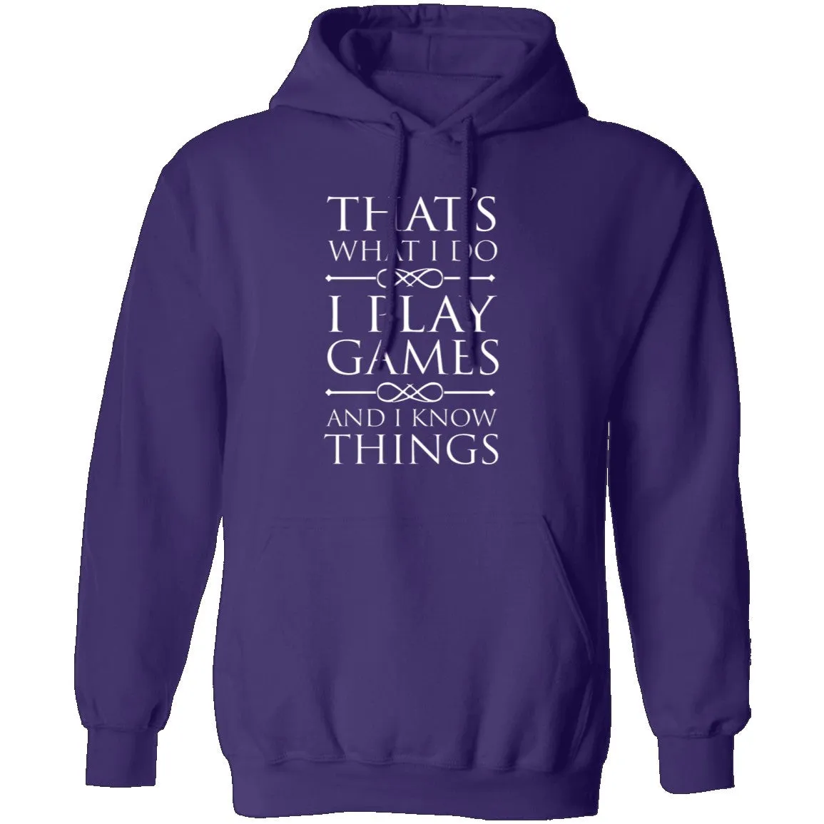 I Play Games and I Know Things T-Shirt