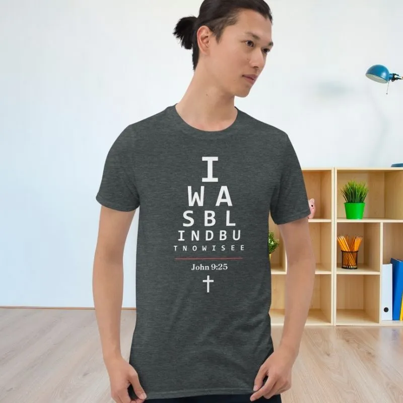 I Was Blind T-Shirt