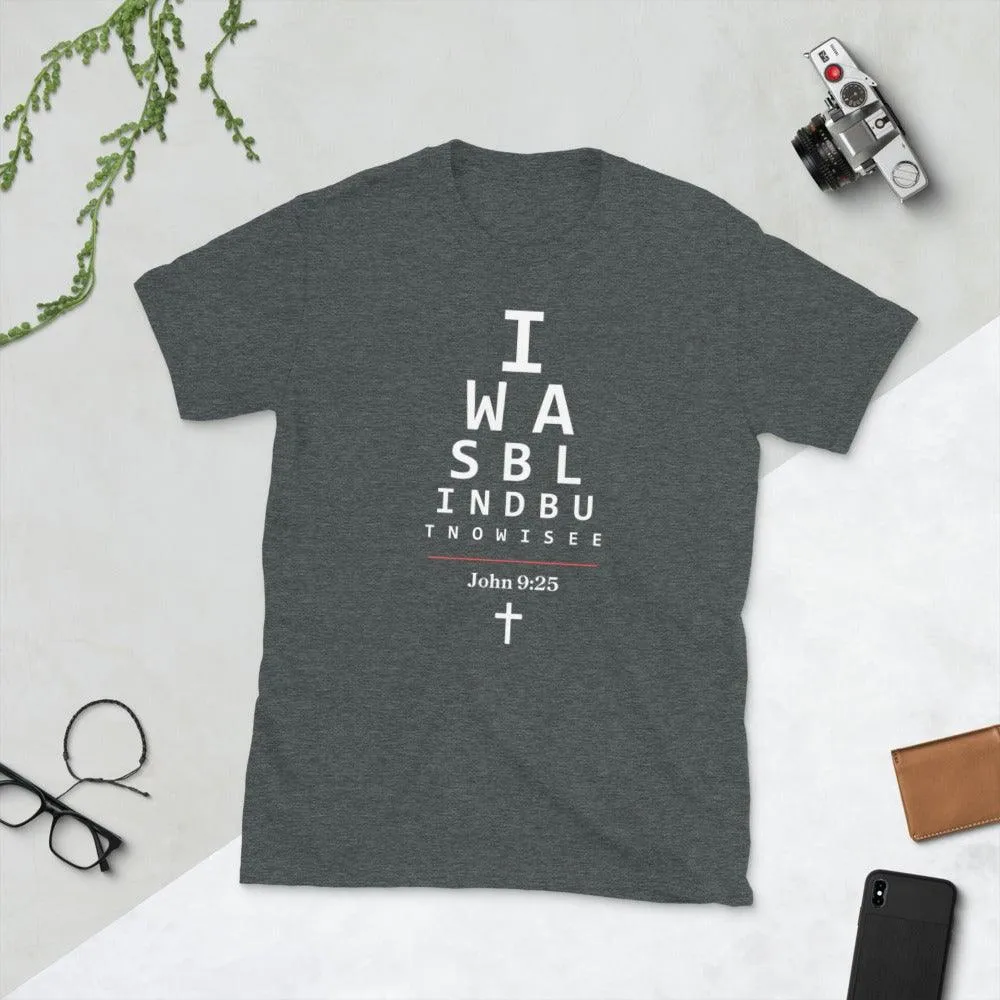 I Was Blind T-Shirt