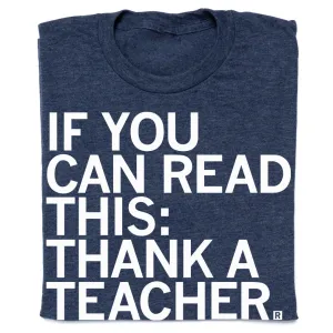 If You Can Read This: Thank A Teacher