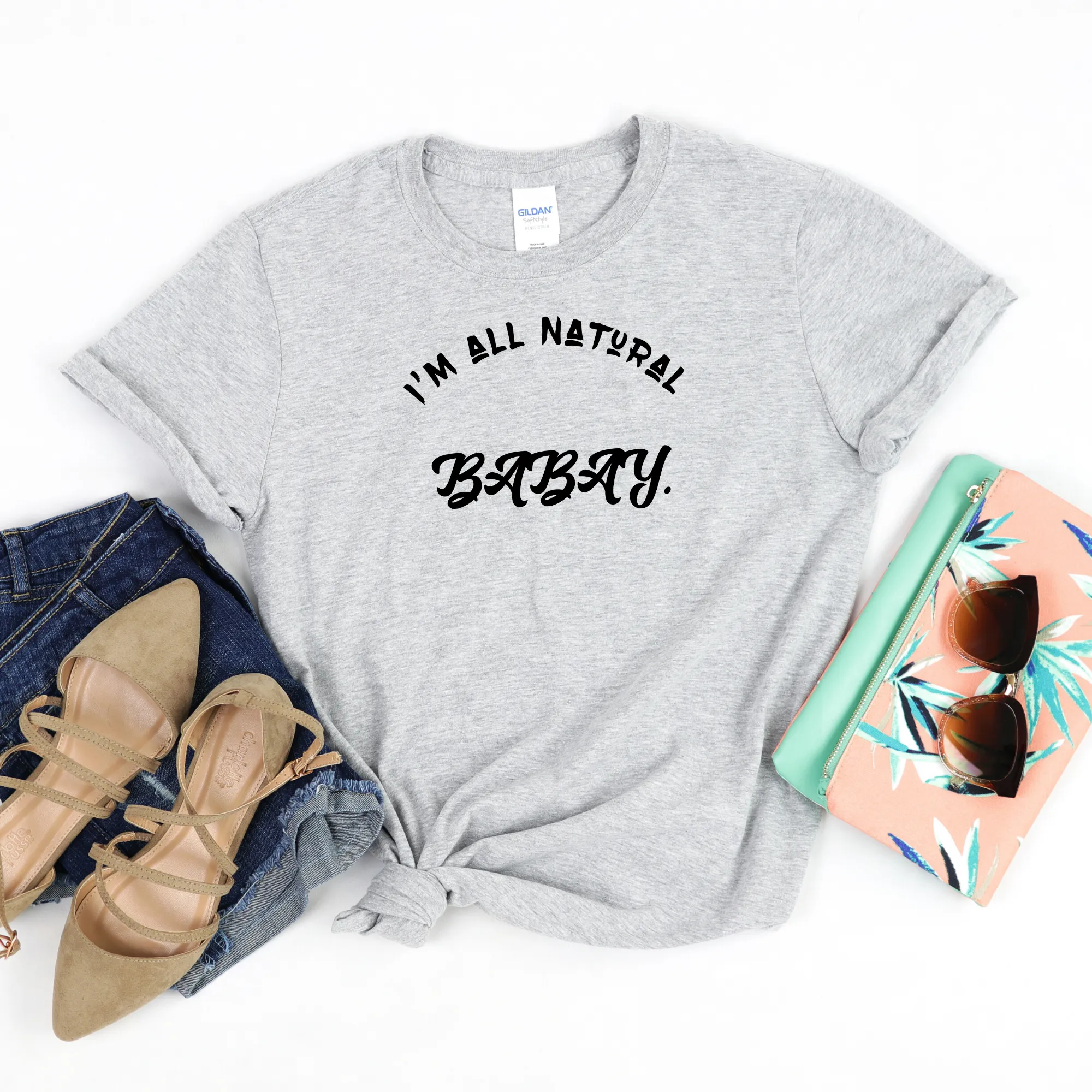 I'm All Natural Babay Shirt