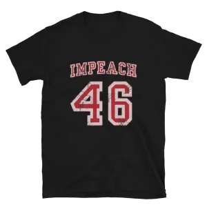 IMPEACH 46 special edition Short-Sleeve Unisex T-Shirt